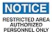 Brady 95247 Plastic, 10" X 14" Notice Sign Legend "Restricted Area Authorized Personnel Only"