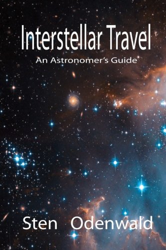 Interstellar Travel: An Astronomer's guide (Space Travel)