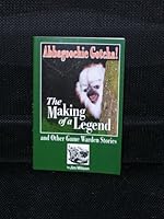 The Abbagoochie Gotcha! The Making of a Legend and Other Game Warden Stories 0615175562 Book Cover