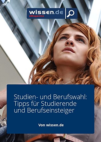 Wissen.de-Emagazine: Die Erste Gehaltsverhandlung Tipps Für Studierende & Berufseinsteiger (Wissen.de-Emagazine 2017 2) (German Edition) #TOP26