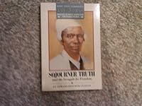 Sojourner Truth and the Struggle for Freedom (Henry Steele Commager's Americans) 081203919X Book Cover
