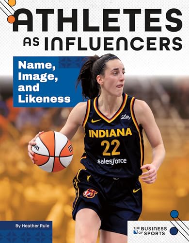 Athletes as Influencers: Name, Image, and Likeness: Name, Image, and Likeness (Business of Sports)