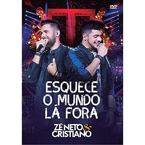 ZÉ NETO & CRISTIANO - ESQUECE O MUNDO LA