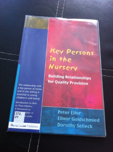 Key Persons in the Nursery: Building Relationships for Quality Provision