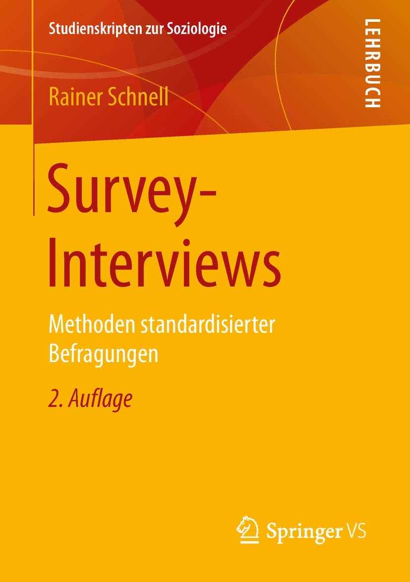 Survey-Interviews: Methoden standardisierter Befragungen (Studienskripten zur Soziologie)