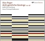 Reger: Acht geistliche Ges�nge Op.138/Drei Motetten Op.110