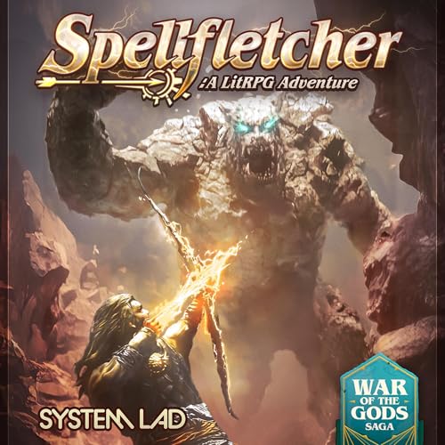Spellfletcher: A LitRPG Adventure by System Lad episode artwork