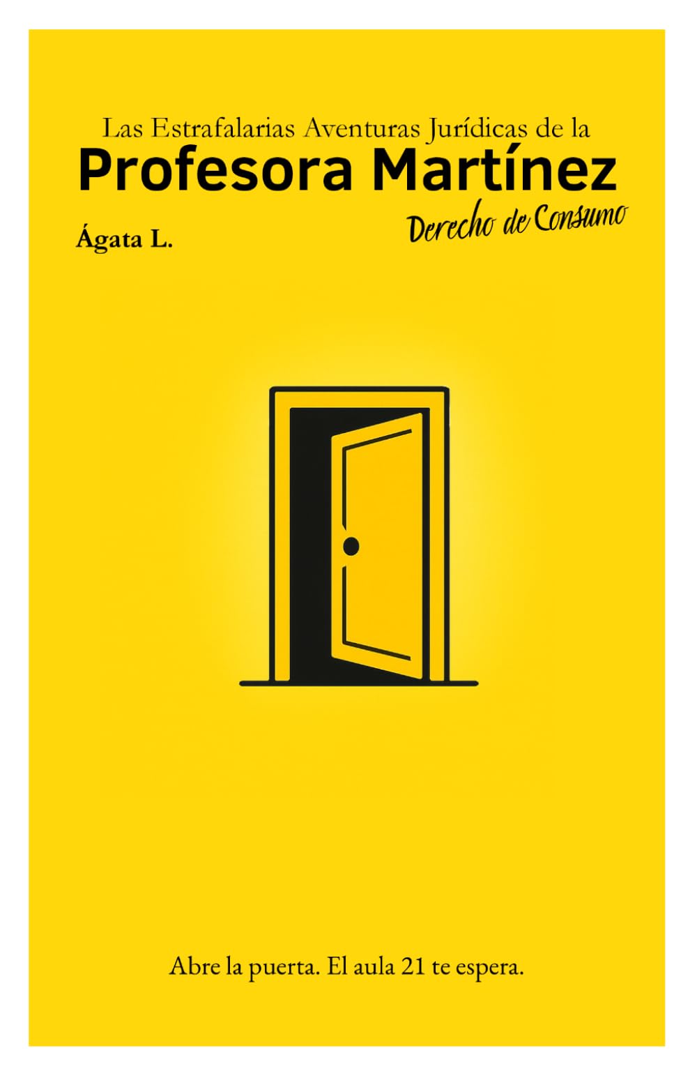 Las Estrafalarias Aventuras Jurídicas de la Profesora Martínez: Derecho de Consumo