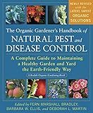 The Organic Gardener's Handbook of Natural Pest and Disease Control: A Complete Guide to Maintaining a Healthy Garden and Yard the Earth-Friendly Way (Rodale Organic Gardening)