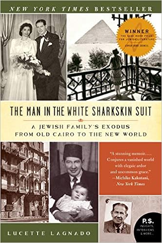 The Man in the White Sharkskin Suit: A Jewish Family's Exodus from Old Cairo to the New World (P.S.) book cover