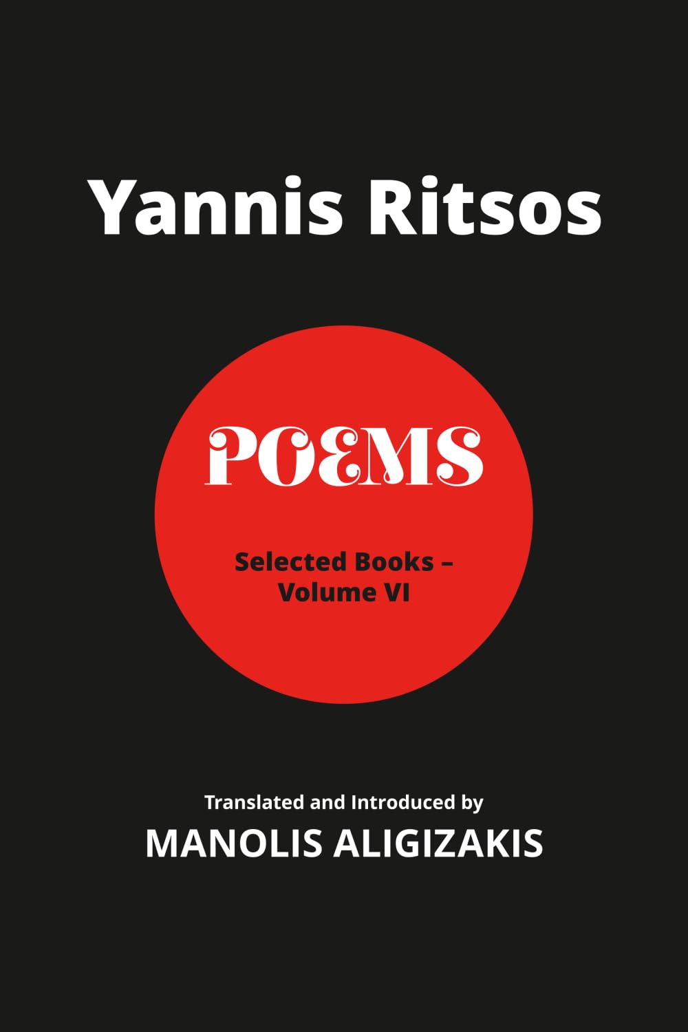 Yannis Ritsos - Poems, Volume VI