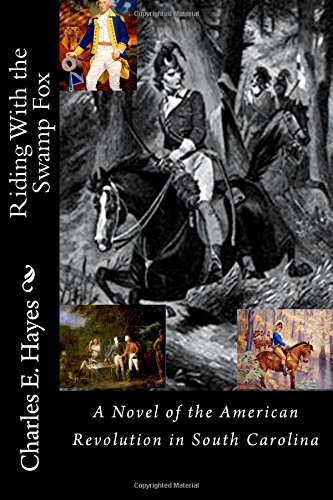 Riding With the Swamp Fox (Winning Liberty)