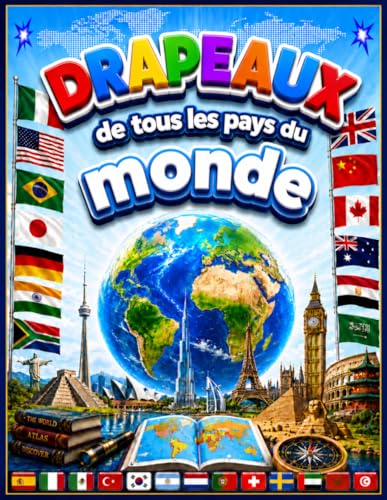 Drapeaux de tous les pays du monde: Le guide des drapeaux/Pays du monde/Drapeaux du monde/Drapeaux et capitales du monde