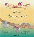 Wake Up, Sleepy Head!: Early Morning Poems (Poems for the Young)