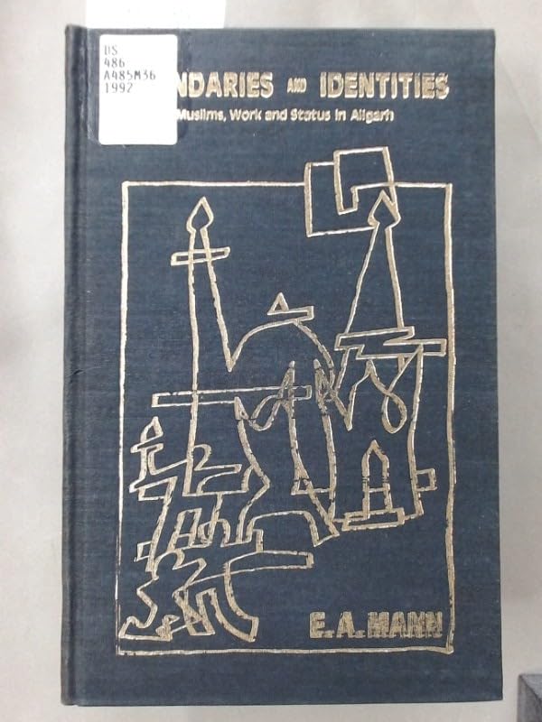 Buy Boundaries and Identities: Muslims, Work and Status in Aligarh — BookShops.in