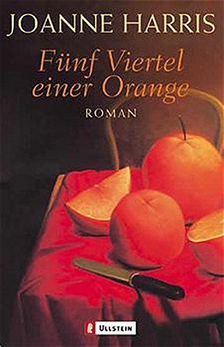 Fünf Viertel einer Orange (Ullstein Taschenbuch) Fünf Viertel einer Orange (Ullstein Taschenbuch)