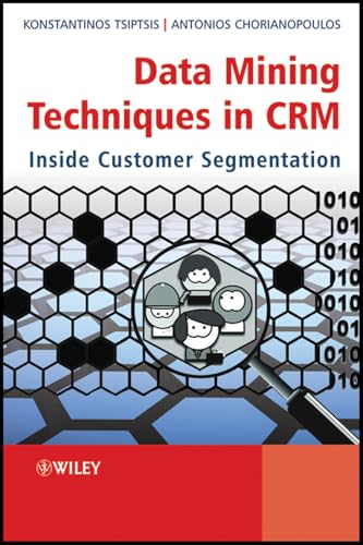 Data Mining Techniques in CRM: Inside Customer Segmentation view 2