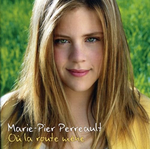Ou la Route Mene [Audio CD] Marie-Pier Perreault