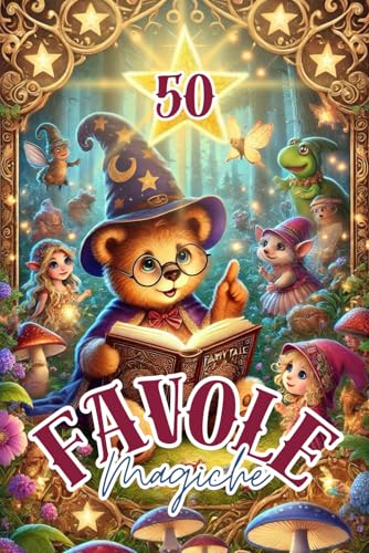 Favole Magiche, Favole Per Bambini 0 3 Anni: Favole della buona notte 0-3 anni, Fiabe della Buonanotte 0 3 anni: favole della buonanotte, favole ... fantastiche, libro di favole per bambini