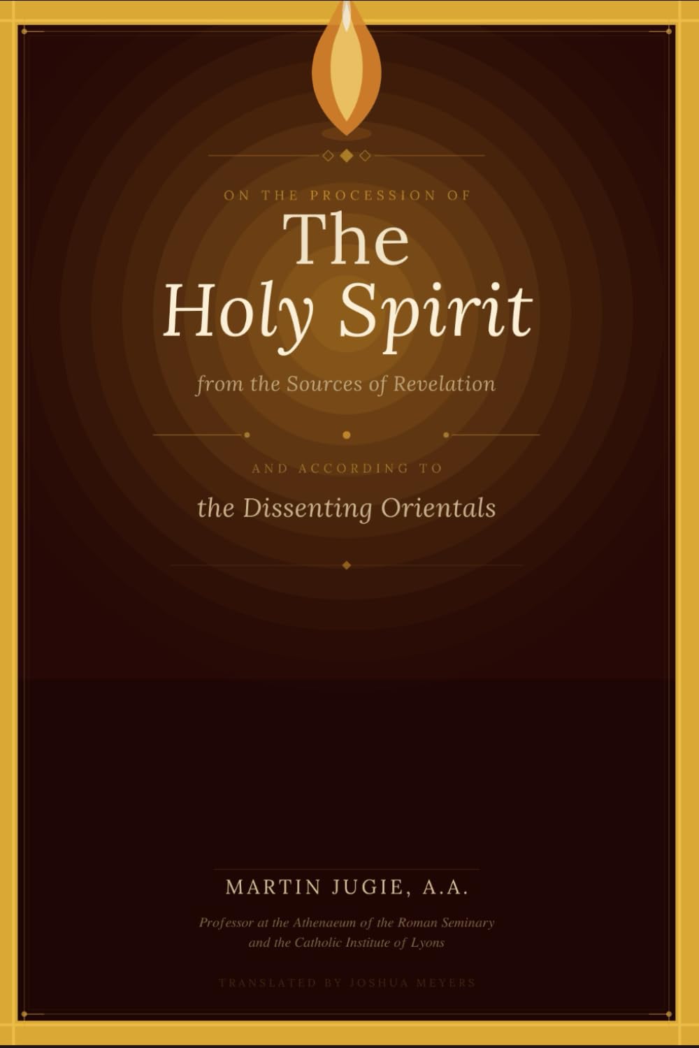 On the Procession of the Holy Spirit from the sources of Revelation, and according to the dissenting Easterners
