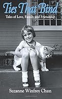 Ties That Bind: Tales of Love, Family and Friendship 1947519816 Book Cover