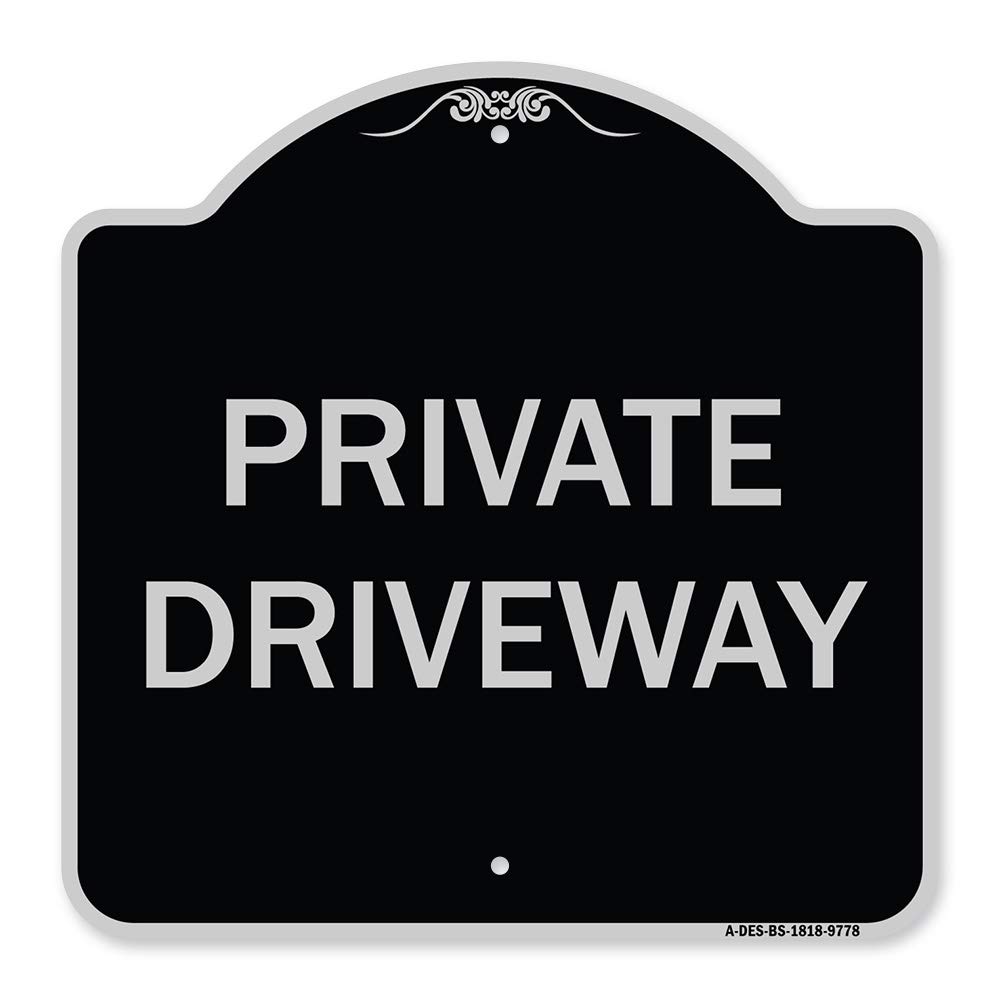 Photo 1 of SignMission Designer Series Sign - Private Driveway | Black & Silver 18" X 18" Heavy-Gauge Aluminum Architectural Sign | Protect Your Business & Municipality | Made in The USA