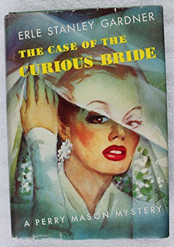 The Case of the Curious Bride, A Perry Mason My... B01BPT3A06 Book Cover