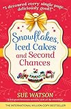 Snowflakes, Iced Cakes and Second Chances: A feel good Christmas romance with all the trimmings