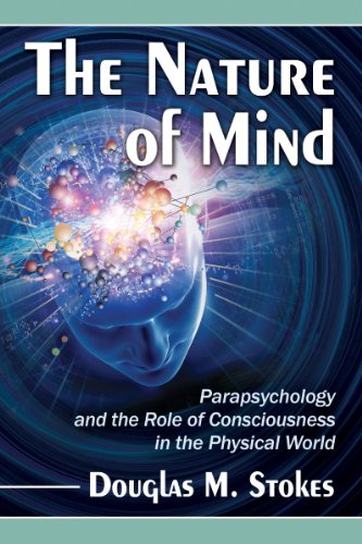 The Nature of Mind: Parapsychology and the Role of Consciousness in the Physical
