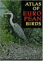 Atlas of European Birds (First Edition with Dust Jacket Very Good) B0000CKSRO Book Cover