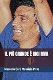  IL PIÙ GRANDE È GIGI RIVA