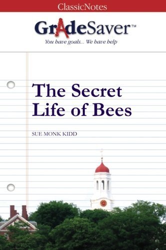 Classicnote Net GradeSaver (TM) ClassicNote The Secret Life of Bees: Study Guide by ...