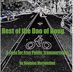 Best of the Dao of Doug: Finding Zen in San Francisco Transit Audiobook By Douglas Meriwether cover art