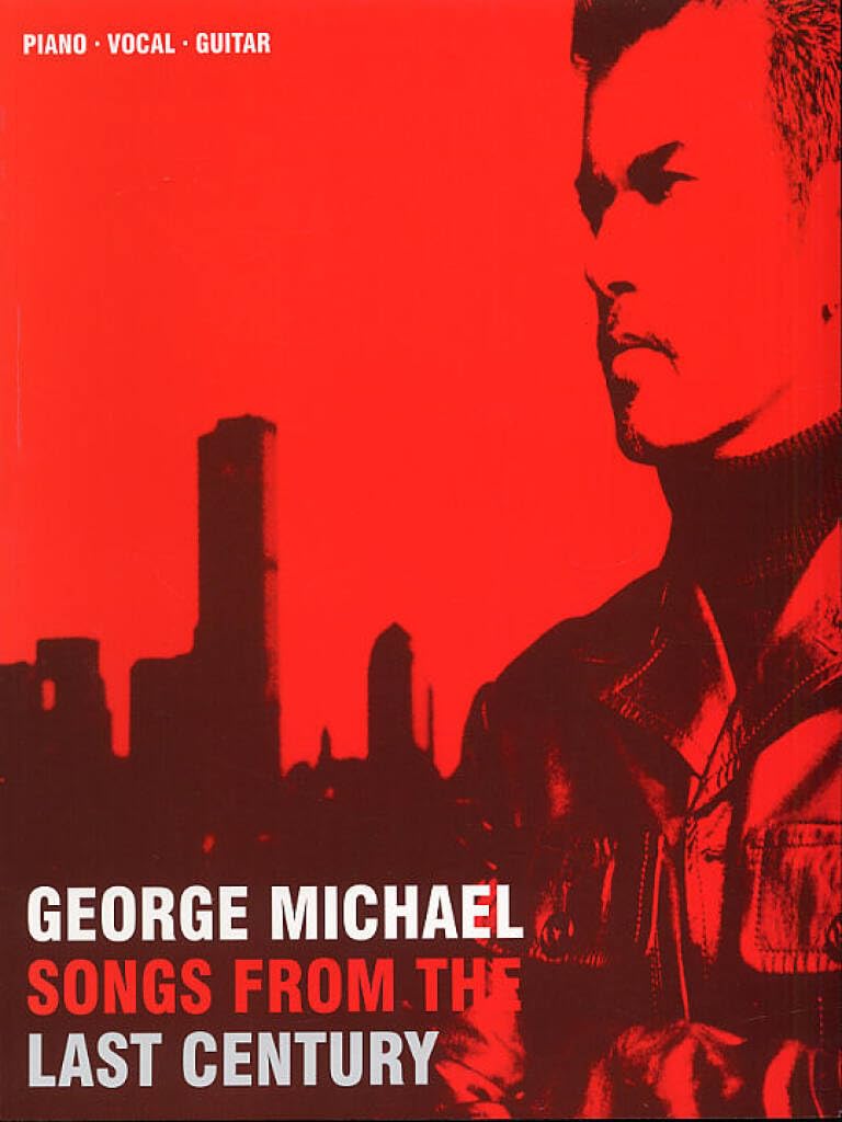 George Michael - Songs from the Last Century (Piano Vocal Guitar)