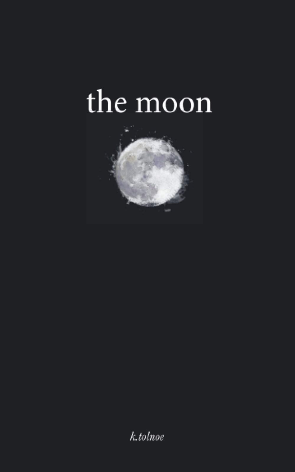 the moon: poems to heal your heart: 1 (the northern collection)