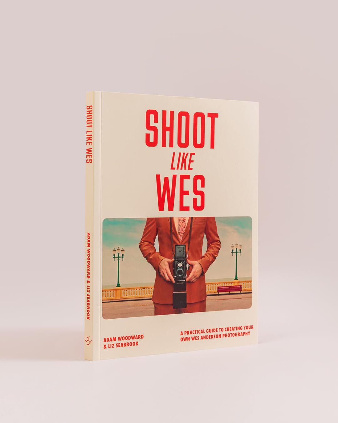 Shoot Like Wes: A Practical Guide to Creating Your Own Wes Anderson Photography