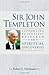 Sir John Templeton: Supporting Scientific Research For Spiritual Discoveries