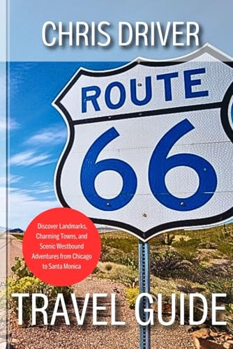 Route 66 Travel Guide 2025: Discover Landmarks, Charming Towns, and Scenic Westbound Adventures from Chicago to Santa Monica