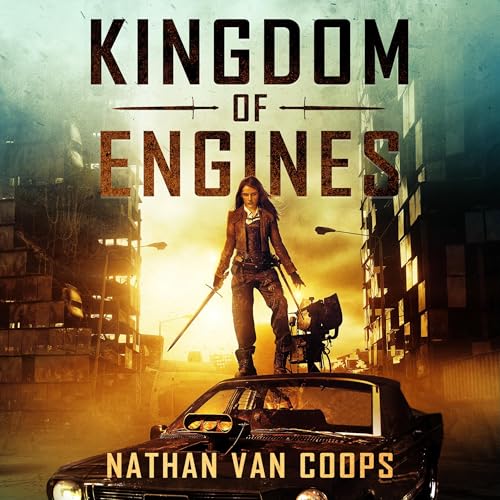 Kingdom of Engines: Books 1 &amp;amp; 2 by Nathan Van Coops episode artwork