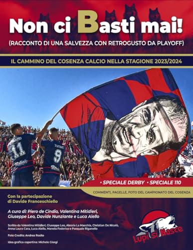 Non ci basti mai!: Racconto di una salvezza con retrogusto da playoff