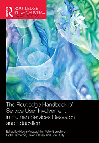 The Routledge Handbook of Service User Involvement in Human Services Research and Education (Routledge International Handbooks)
