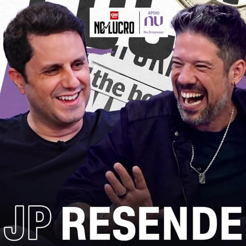 Page de couverture de J.P Resende | No Lucro CNN #109