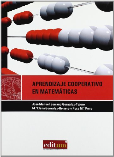 Aprendizaje Cooperativo en Matematicas. 2ª Ed.: Diseño de actividades en educacion infantil, prima