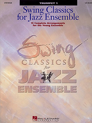 Swing Classics For Jazz Ensemble (Trumpet 1). For Ensemble, Tromba