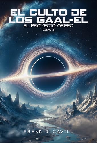 El Culto de los Gaal-El: (El Proyecto Orfeo, Libro 2)
