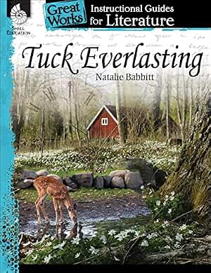 Tuck Everlasting: An Instructional Guide for Literature (Great Works: Instructional Guides for Literature) (English Edition)