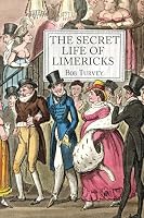 THE SECRET LIFE OF LIMERICKS 1956389237 Book Cover