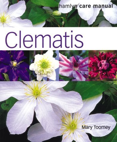 Clematis: A Care Manual (Hamlyn Care Manual)