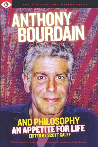 Anthony Bourdain and Philosophy view 2