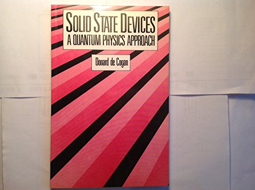 Solid State Devices: A Quantum Physics Approach view 2